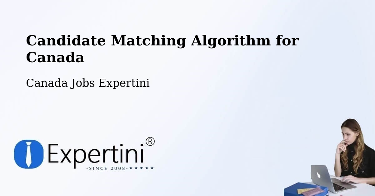 Candidate Matching Algorithm Overview – Moncton - Canada Jobs Expertini